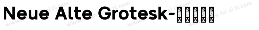 Neue Alte Grotesk字体转换